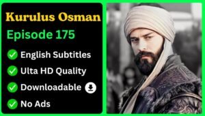 Kurulus Osman Episode 175 English Subtitles