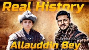 Real History of Allaudin bey in Kurulus Osman