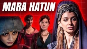 Real History of Mara Hatun in Mehmed Fatihler Sultani