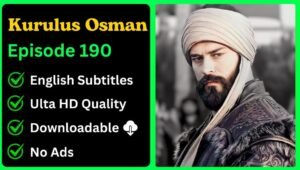 Kurulus Osman Episode 190 English Subtitles [Download Now]