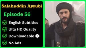 Selahaddin Eyyubi Episode 56 English Subtitles [Download Now]